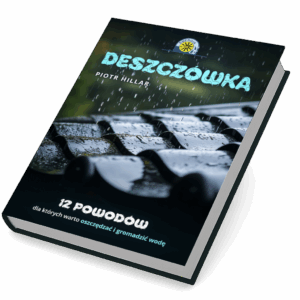 [Książka] Deszczówka. 12 powodów, dla których warto oszczędzać i gromadzić deszczówkę
